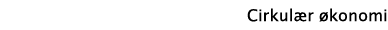 Cirkulær økonomi