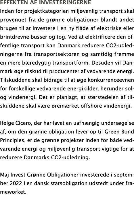 Effekten af investeringerne  Inden for projektkategorien miljøvenlig transport skal provenuet fra de grønne obligatio   