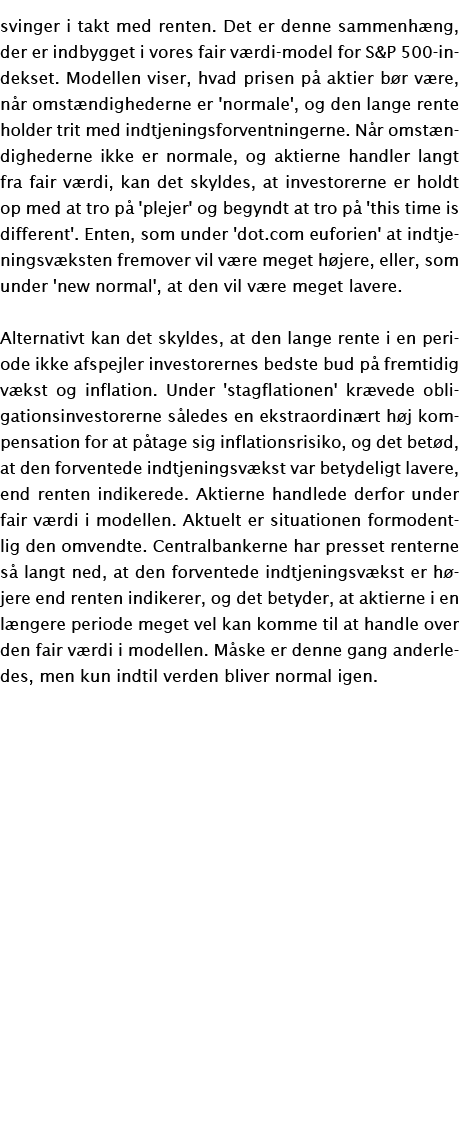svinger i takt med renten  Det er denne sammenhæng, der er indbygget i vores fair værdi-model for S&P 500-indekset  M   