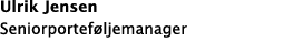 Ulrik Jensen Seniorporteføljemanager 