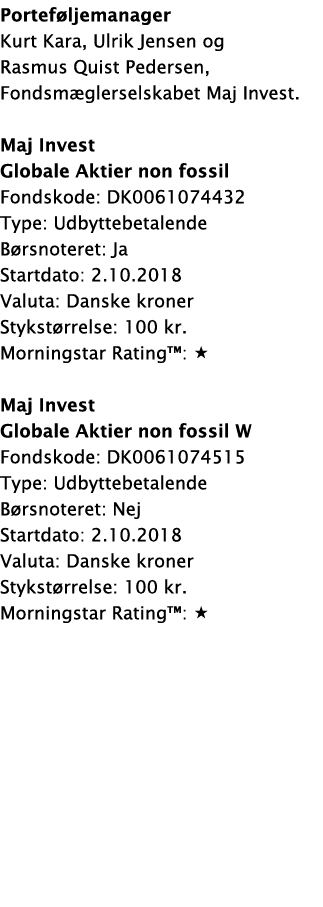 Porteføljemanager Kurt Kara, Ulrik Jensen og Rasmus Quist Pedersen, Fondsmæglerselskabet Maj Invest  Maj Invest Globa   