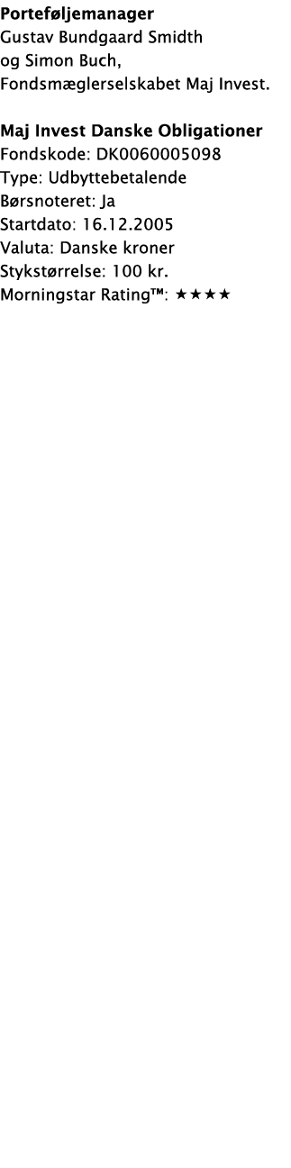 Porteføljemanager Gustav Bundgaard Smidth og Simon Buch, Fondsmæglerselskabet Maj Invest  Maj Invest Danske Obligatio   
