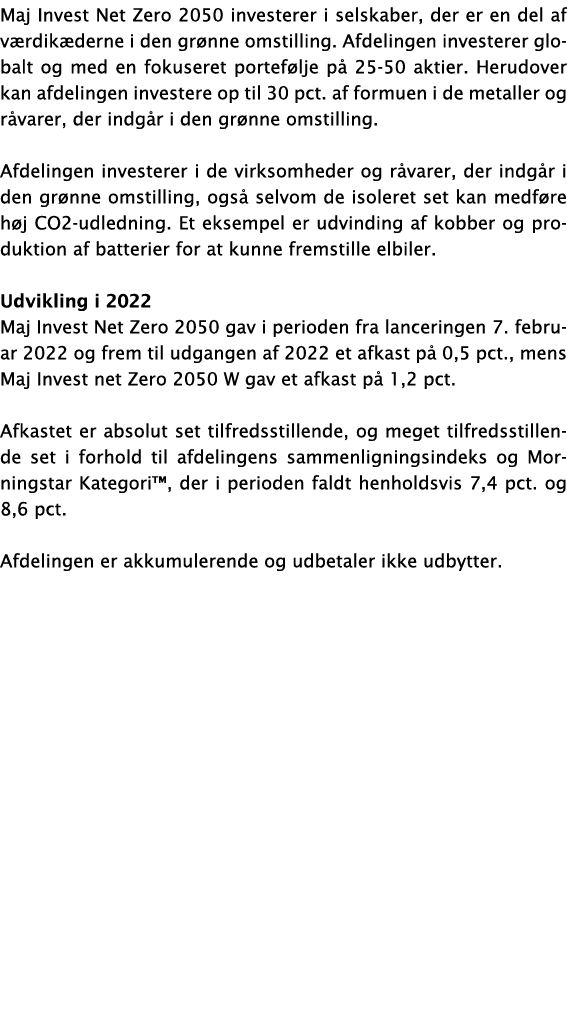 Maj Invest Net Zero 2050 investerer i selskaber, der er en del af værdikæderne i den grønne omstilling  Afdelingen in   