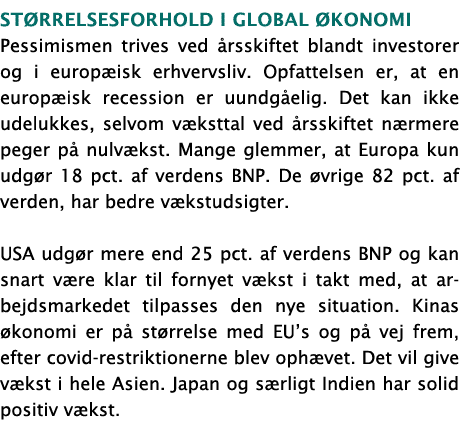 Størrelsesforhold i global økonomi Pessimismen trives ved årsskiftet blandt investorer og i europæisk erhvervsliv  Op   