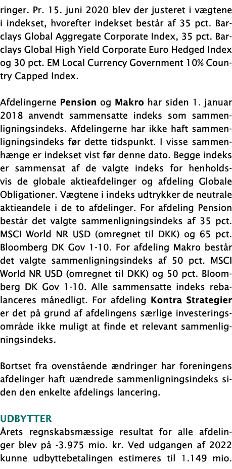 ringer  Pr  15  juni 2020 blev der justeret i vægtene i indekset, hvorefter indekset består af 35 pct  Barclays Globa   