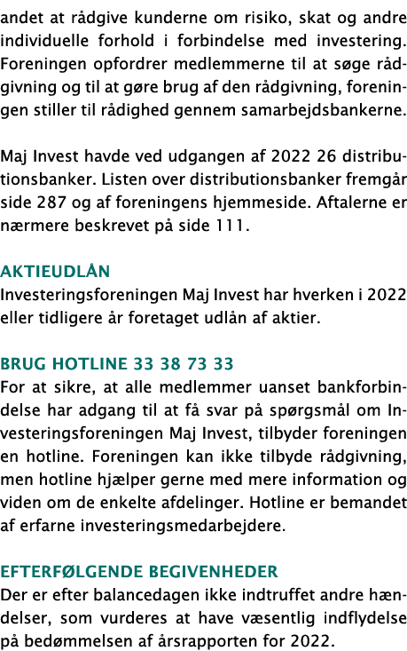 andet at rådgive kunderne om risiko, skat og andre individuelle forhold i forbindelse med investering  Foreningen opf   
