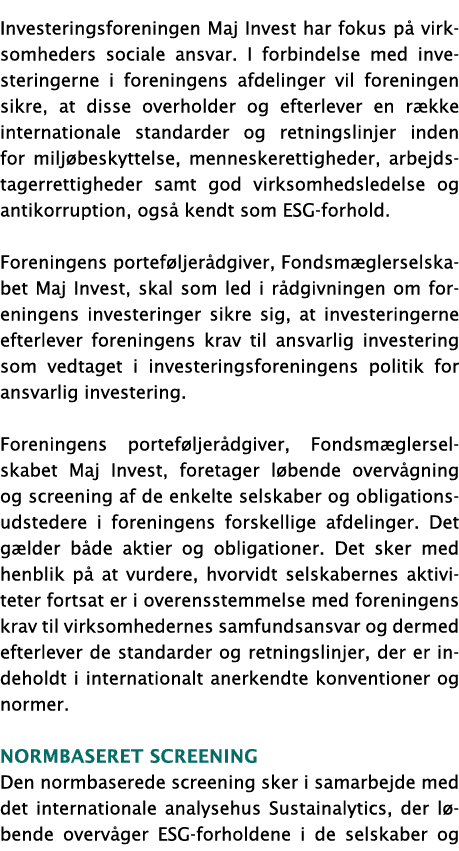 Investeringsforeningen Maj Invest har fokus på virksomheders sociale ansvar  I forbindelse med investeringerne i fore   