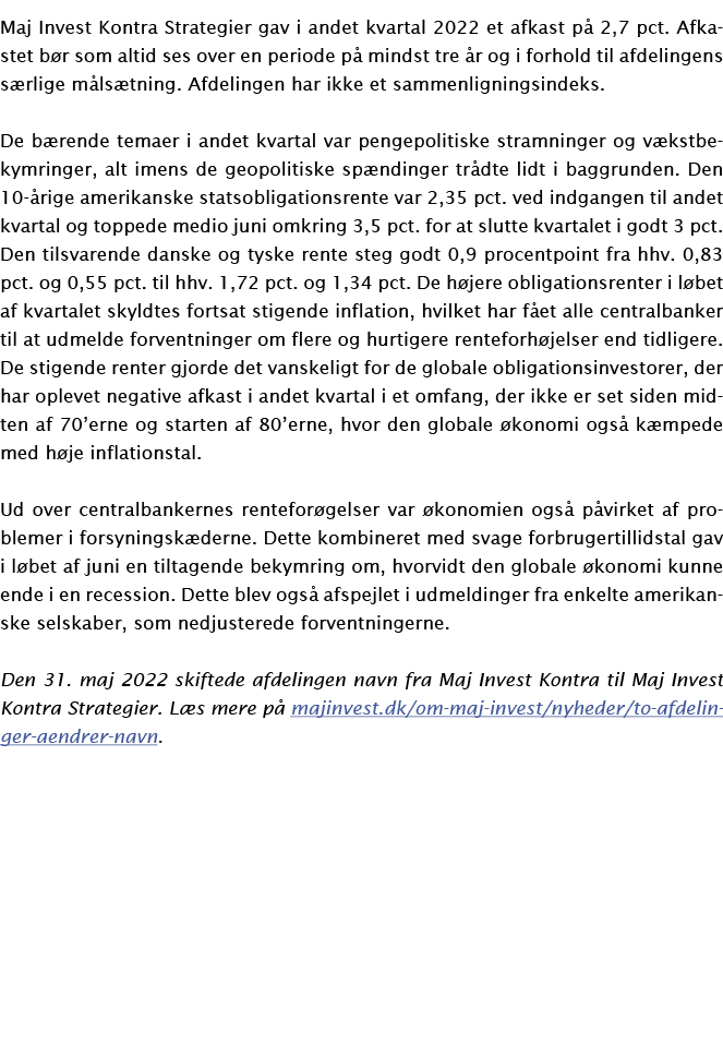 Maj Invest Kontra Strategier gav i andet kvartal 2022 et afkast på 2,7 pct  Afkastet bør som altid ses over en period   