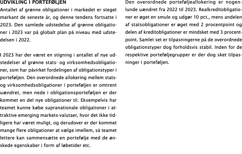 Udvikling i portef ljen Antallet af gr nne obligationer i markedet er steget markant de seneste  r, og denne tendens...