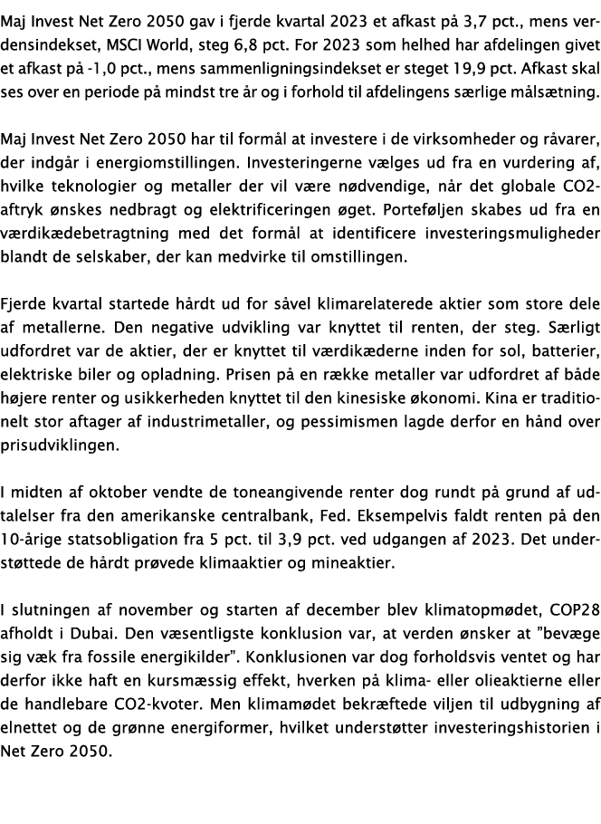 Maj Invest Net Zero 2050 gav i fjerde kvartal 2023 et afkast p 3,7 pct., mens verdensindekset, MSCI World, steg 6,8 ...