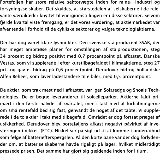 Portef ljen har store relative sektorv gte inden for mine , industri og forsyningsselskaber. Det skyldes, at st rsted...