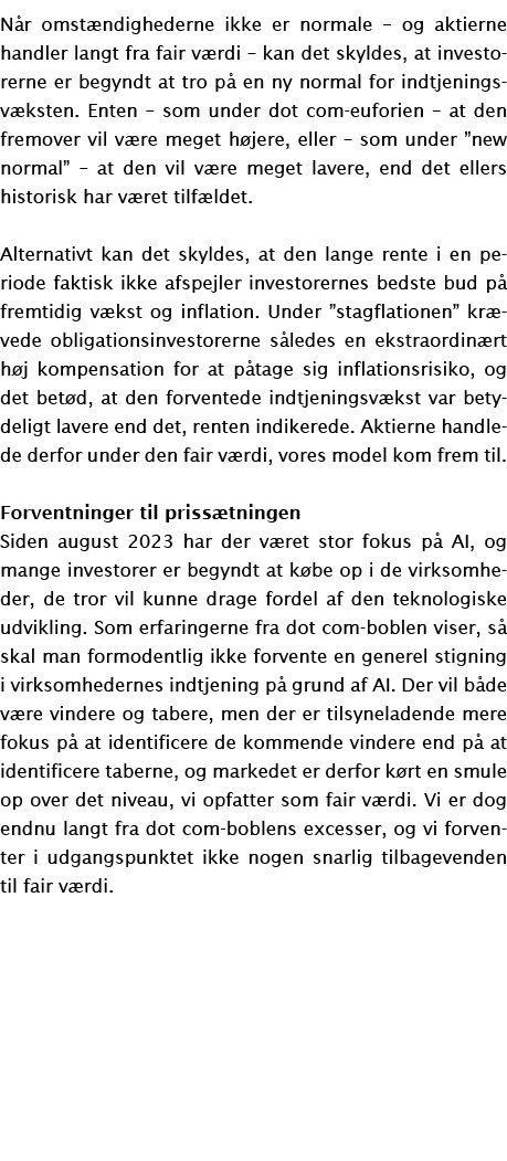 N r omst ndighederne ikke er normale – og aktierne handler langt fra fair v rdi – kan det skyldes, at investorerne er...
