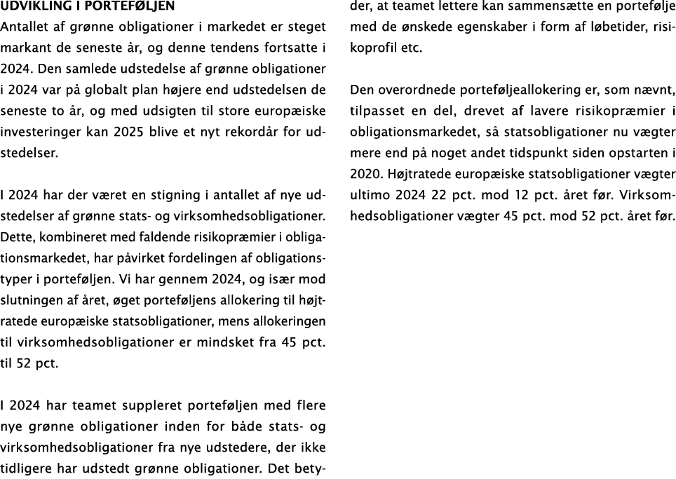 UDVIKLING I PORTEF LJEN Antallet af gr nne obligationer i markedet er steget markant de seneste r, og denne tendens ...