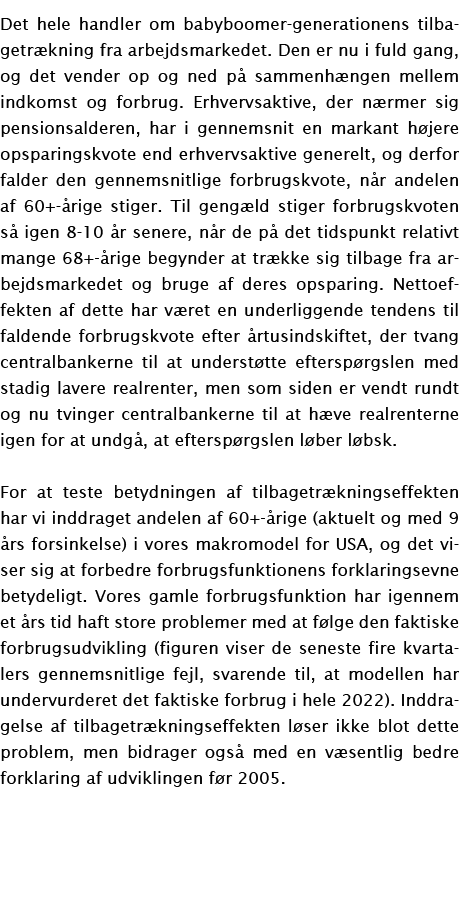 Det hele handler om babyboomer generationens tilbagetr kning fra arbejdsmarkedet. Den er nu i fuld gang, og det vende...