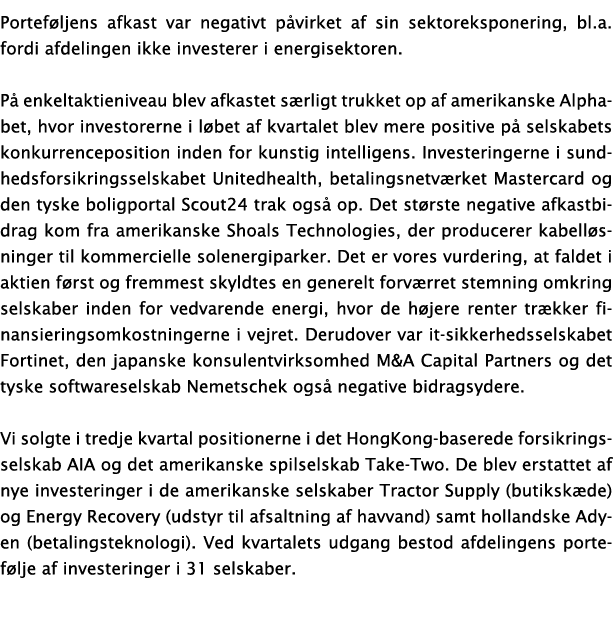 Portef ljens afkast var negativt p virket af sin sektoreksponering, bl.a. fordi afdelingen ikke investerer i energise...