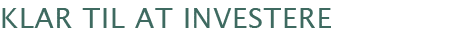 klar til at investere