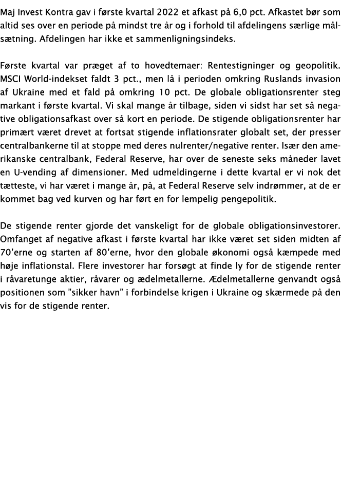 Maj Invest Kontra gav i første kvartal 2022 et afkast på 6,0 pct  Afkastet bør som altid ses over en periode på minds   
