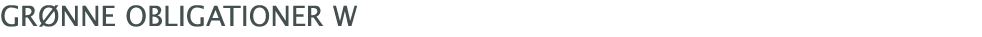  Grønne Obligationer W