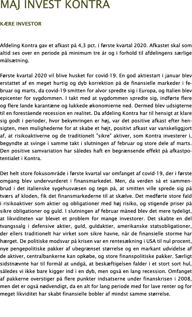 Maj Invest Kontra K re investor Afdeling Kontra gav et afkast p  4,3 pct  i f rste kvartal 2020  Afkastet skal som al   