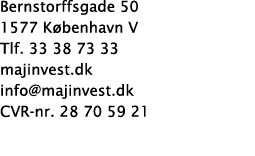 Bernstorffsgade 50 1577 K benhavn V Tlf  33 38 73 33 majinvest dk info majinvest dk CVR-nr  28 70 59 21 