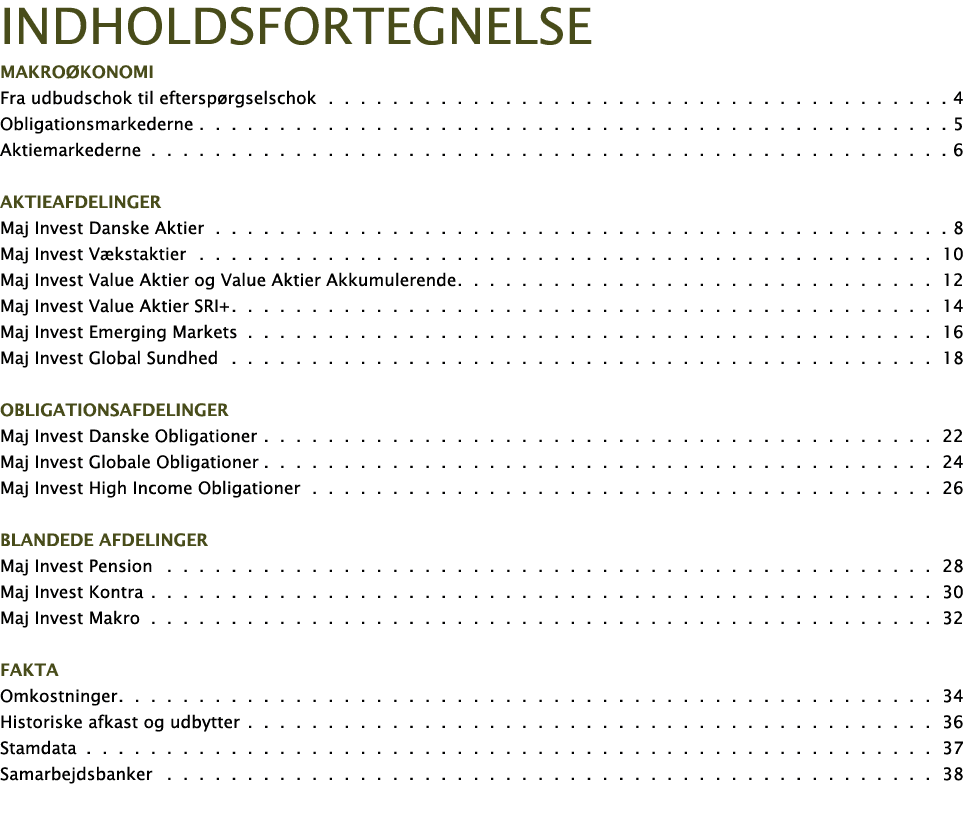 IndholdSfortegnelse Makro konomi Fra udbudschok til eftersp rgselschok 4 Obligationsmarkederne 5 Aktiemarkederne 6 Ak   