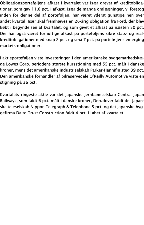 Obligationsportef ljens afkast i kvartalet var is r drevet af kreditobligationer, som gav 11,6 pct  i afkast  Is r de   