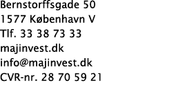 Bernstorffsgade 50 1577 K benhavn V Tlf  33 38 73 33 majinvest dk info majinvest dk CVR-nr  28 70 59 21 