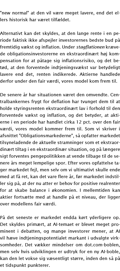  new normal  at den vil være meget lavere, end det ellers historisk har været tilfældet  Alternativt kan det skyldes,   