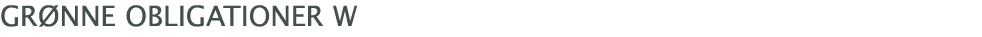   Grønne Obligationer W