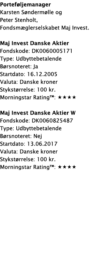Porteføljemanager Karsten Søndermølle og Peter Stenholt, Fondsmæglerselskabet Maj Invest   Maj Invest Danske Aktier F   