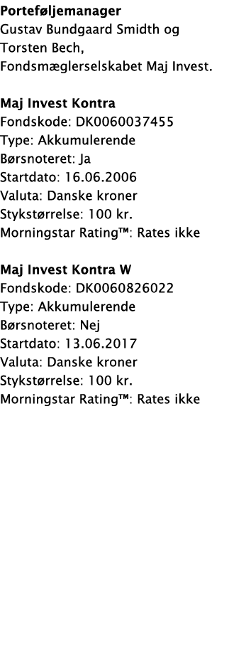 Porteføljemanager Gustav Bundgaard Smidth og Torsten Bech, Fondsmæglerselskabet Maj Invest  Maj Invest Kontra Fondsko   