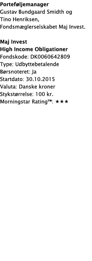 Porteføljemanager Gustav Bundgaard Smidth og Tino Henriksen, Fondsmæglerselskabet Maj Invest  Maj Invest High Income    