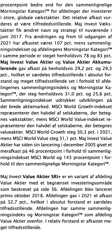 procentpoint bedre end for den sammenlignelige Morningstar Kategori  for afdelinger der investerer i store, globale v   