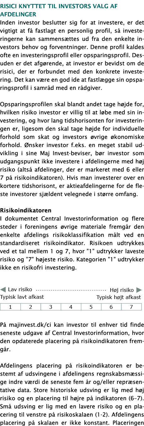 Risici knyttet til investors valg af afdelinger Inden investor beslutter sig for at investere, er det vigtigt at få f   