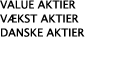Value Aktier Vækst Aktier Danske Aktier