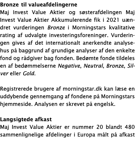 Bronze til valueafdelingerne Maj Invest Value Aktier og søsterafdelingen Maj Invest Value Aktier Akkumulerende fik i    