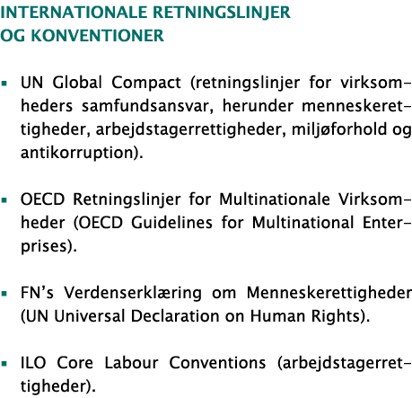 internationale retningslinjer og konventioner UN Global Compact (retningslinjer for virksomheders samfundsansvar, her   