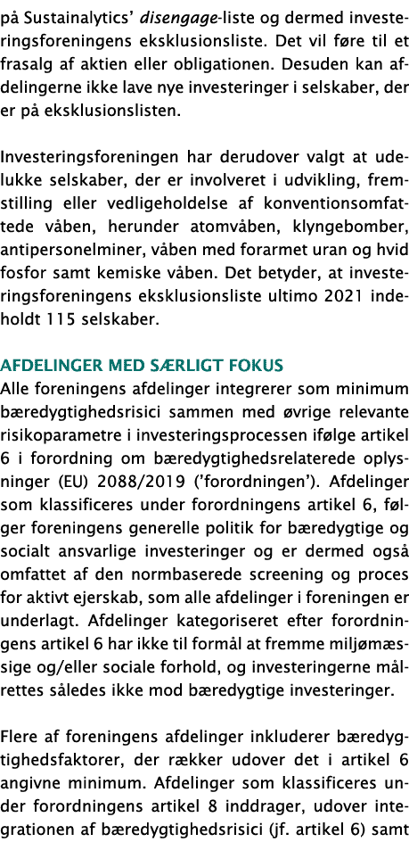 på Sustainalytics  disengage-liste og dermed investeringsforeningens eksklusionsliste  Det vil føre til et frasalg af   