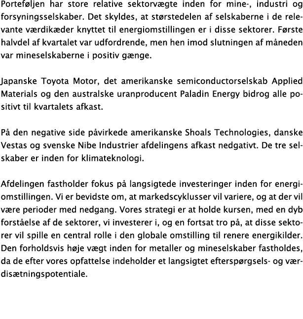 Portef ljen har store relative sektorv gte inden for mine , industri og forsyningsselskaber. Det skyldes, at st rsted...