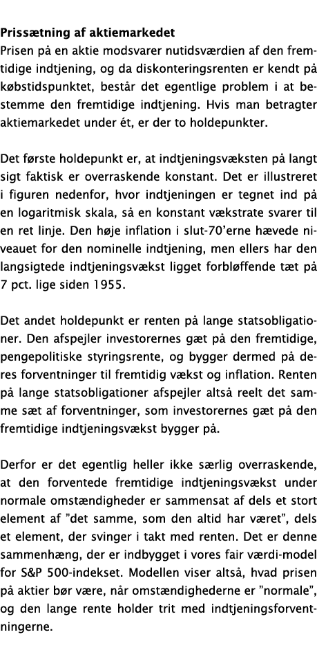 Priss tning af aktiemarkedet Prisen p en aktie modsvarer nutidsv rdien af den fremtidige indtjening, og da diskonter...