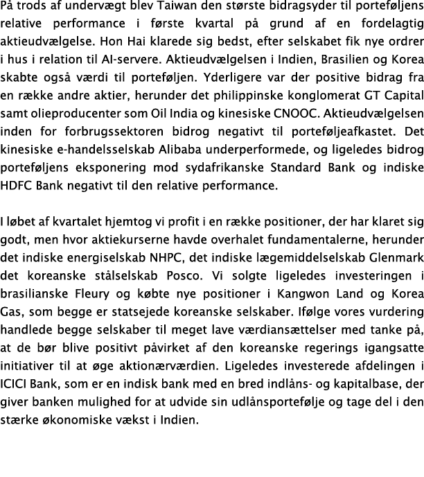 P trods af underv gt blev Taiwan den st rste bidragsyder til portef ljens relative performance i f rste kvartal p  g...