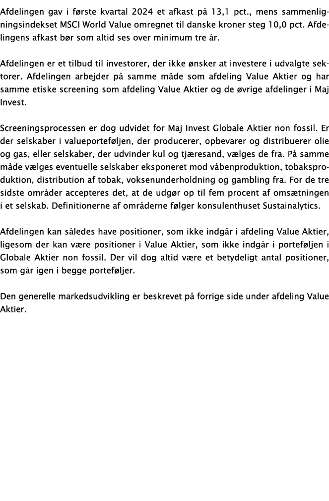 Afdelingen gav i f rste kvartal 2024 et afkast p 13,1 pct., mens sammenligningsindekset MSCI World Value omregnet ti...