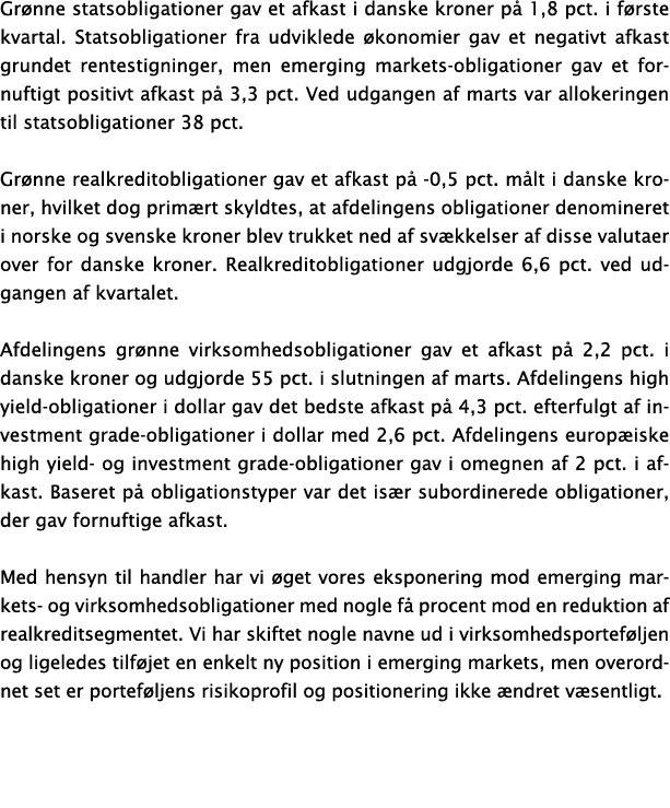 Gr nne statsobligationer gav et afkast i danske kroner p 1,8 pct. i f rste kvartal. Statsobligationer fra udviklede ...
