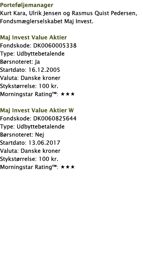 Porteføljemanager Kurt Kara, Ulrik Jensen og Rasmus Quist Pedersen, Fondsmæglerselskabet Maj Invest  Maj Invest Value   