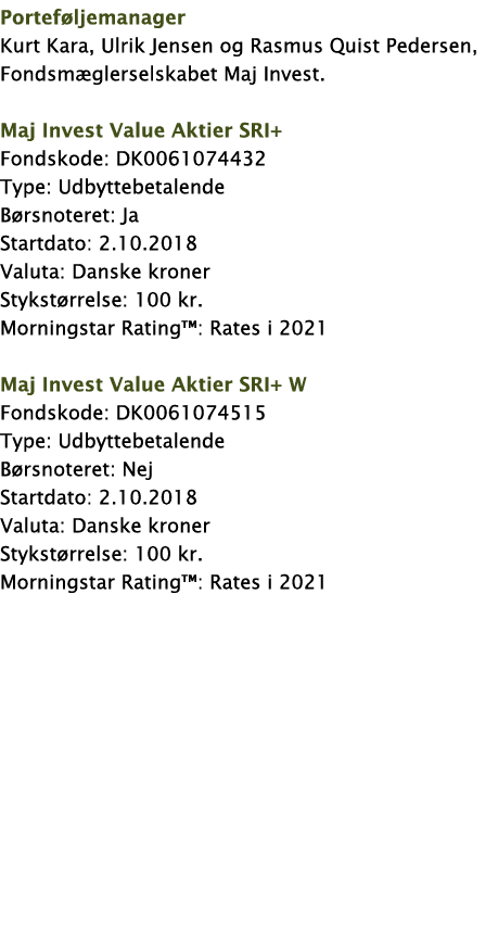 Porteføljemanager Kurt Kara, Ulrik Jensen og Rasmus Quist Pedersen, Fondsmæglerselskabet Maj Invest  Maj Invest Value   
