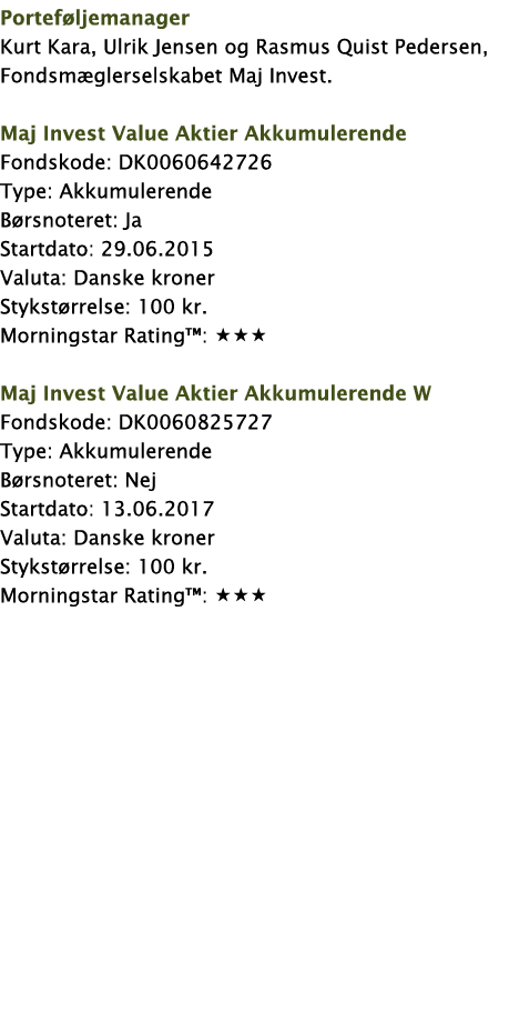 Porteføljemanager Kurt Kara, Ulrik Jensen og Rasmus Quist Pedersen, Fondsmæglerselskabet Maj Invest  Maj Invest Value   