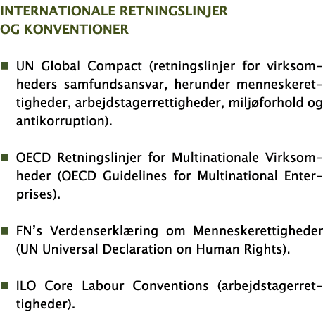internationale retningslinjer og konventioner UN Global Compact (retningslinjer for virksomheders samfundsansvar, her   