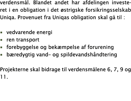 verdensmål  Blandet andet har afdelingen investeret i en obligation i det østrigske forsikringsselskab Uniqa  Provenu   