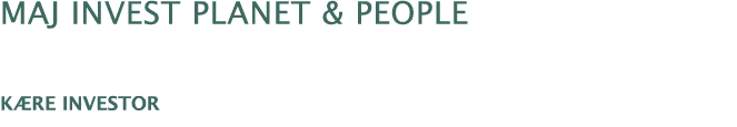 Maj Invest Planet & People  Kære investor
