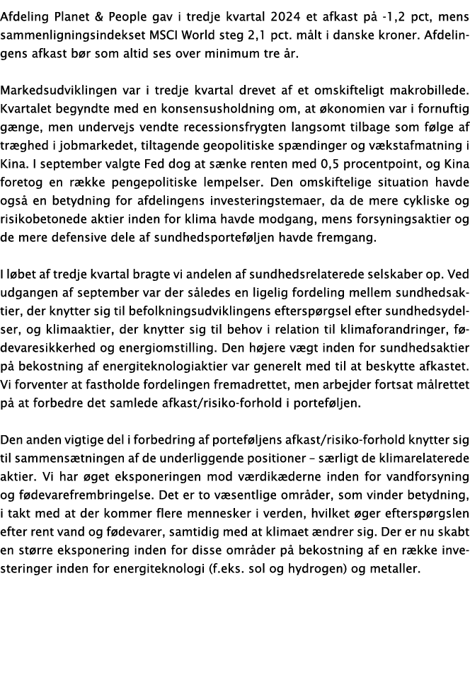 Afdeling Planet & People gav i tredje kvartal 2024 et afkast på -1,2 pct, mens sammenligningsindekset MSCI World steg   